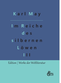 Im Reiche des silbernen Löwen III - Book #3 of the Im Reiche des silbernen Löwen