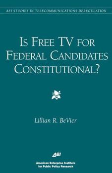 Paperback Is Free TV for Federal Candidates Constitutional? Book