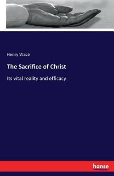 Paperback The Sacrifice of Christ: Its vital reality and efficacy Book