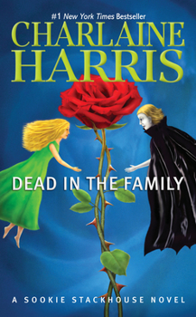 Dead in the Family - Book #10 of the Sookie Stackhouse