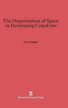 Hardcover The Organization of Space in Developing Countries Book