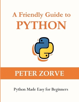 Paperback A Friendly Guide to Python: Python Made Easy for Beginners Book