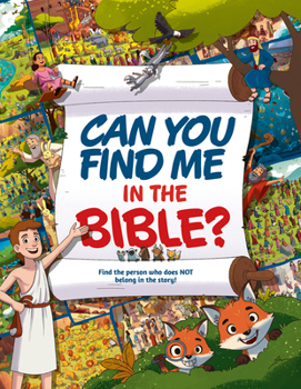 Can You Find Me in the Bible?: Find the Person Who Does Not Belong in the Story