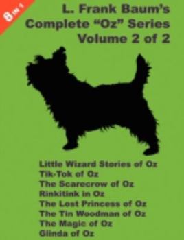 Paperback 8 Books in 1: L. Frank Baum's Oz Series, Volume 2 of 2. Little Wizard Stories of Oz, Tik-Tok of Oz, the Scarecrow of Oz, Rinkitink i Book