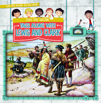 Paperback Team Time Machine Tags Along with Lewis and Clark Book