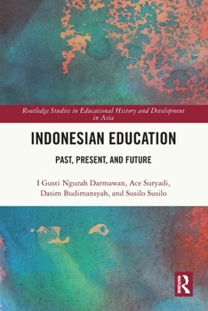 Paperback Indonesian Education: Past, Present, and Future Book