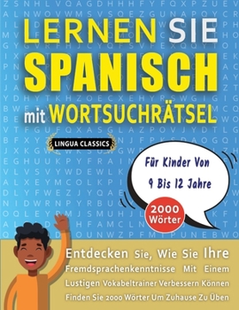 LERNEN SIE SPANISCH MIT WORTSUCHRÄTSEL FÜR KINDER VON 9 BIS 12 JAHRE - Entdecken Sie, Wie Sie Ihre Fremdsprachenkenntnisse Mit Einem Lustigen Vokabelt