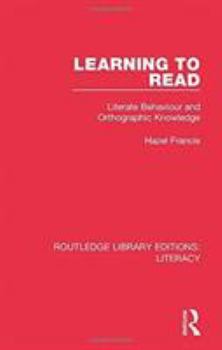 Learning to Read: Literate Behaviour and Orthographic Knowledge