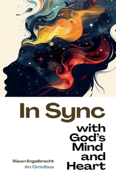 In Sync with God's Mind and Heart (Omnibus)