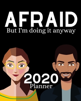 Paperback Afraid But I'm Doing It Anyway: 2020 planner for people with rejection sensitive dysphoria or social anxiety Book