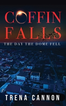 Paperback Coffin Falls: The Day The Dome Fell Book