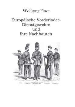 Paperback Europäische Vorderlader-Dienstgewehre und ihre Nachbauten [German] Book