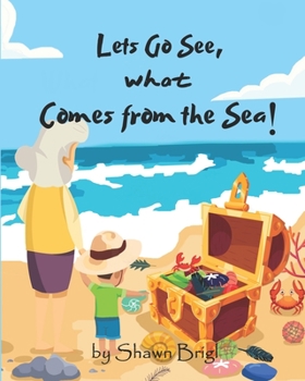 Paperback Let's Go See What Comes from the Sea! Book