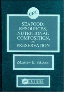 Hardcover Seafood: Resources, Nutritional Composition, and Preservation Book