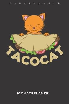 Paperback Tacocat Monatsplaner: Monats?bersicht (Termine, Ziele, Notizen, Wochenplan) f?r Katzen- und Tierfreunde [German] Book