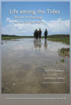 Life among the Tides Recent Archaeology on the Georgia Bight