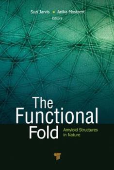 Hardcover The Functional Fold: Amyloid Structures in Nature Book