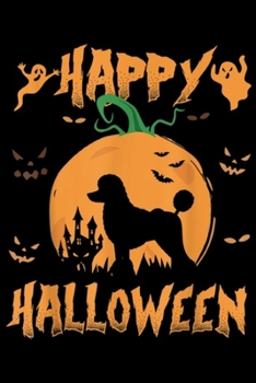 Happy Halloween: Poodle Halloween Pumpkin Happy Halloween  Journal/Notebook Blank Lined Ruled 6x9 100 Pages