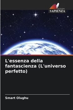 Paperback L'essenza della fantascienza (L'universo perfetto) [Italian] Book
