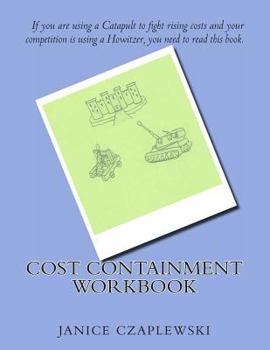 Paperback Cost Containment Workbook: Complete Guide to Material Cost Reduction and Containment Book