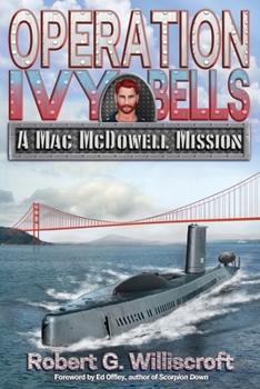 Paperback Operation Ivy Bells: A Mac McDowell Mission Book