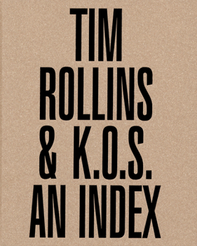 Hardcover Tim Rollins & K.O.S.: An Index Book
