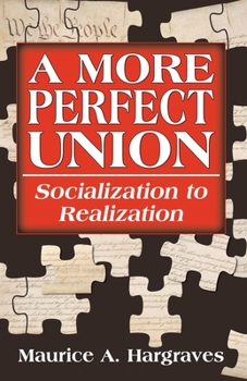 Paperback A More Perfect Union: Socialization to Realization Book