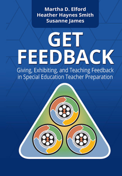 Hardcover GET Feedback: Giving, Exhibiting, and Teaching Feedback in Special Education Teacher Preparation Book