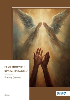 Paperback Et si l'impossible... devenait possible ? [French] Book