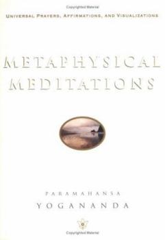 Hardcover Metaphysical Meditations: Universal Prayers, Affirmations, and Visualizations Book