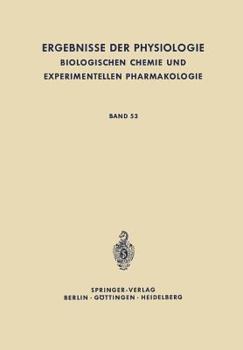 Paperback Ergebnisse Der Physiologie, Biologischen Chemie Und Experimentellen Pharmakologie: Band 53 [German] Book