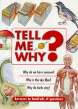 Paperback Tell Me Why?: Answers to Hundreds of Questions Book