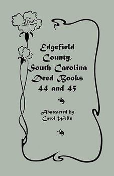 Paperback Edgefield County, South Carolina Deed Books 44 and 45, Recorded 1829-1832 Book
