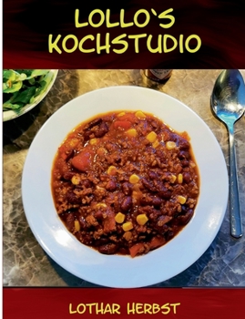 Paperback Lollo`s Kochstudio: Ich habe da schon mal was vorbereitet [German] Book