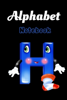 Paperback Alphabet Letter H: School Notebook Gift For Kids Gift: Lined Notebook / Journal Gift, 120 Pages, 6x9, Soft Cover, Matte Finish Book