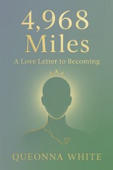 Paperback 4,968 Miles: A Love Letter to Becoming Book