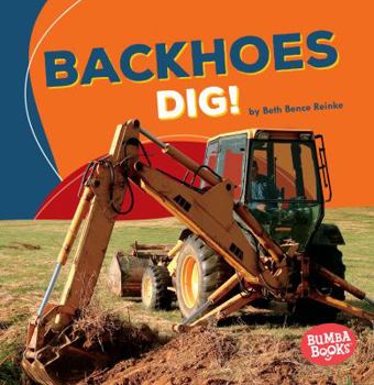 Paperback Backhoes Dig! Book