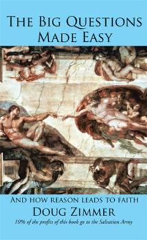 Hardcover The Big Questions Made Easy: And how reason leads to faith Book