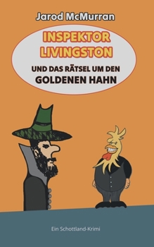 Paperback Inspektor Livingston und das R?tsel um den goldenen Hahn: Ein Schottland-Krimi [German] Book