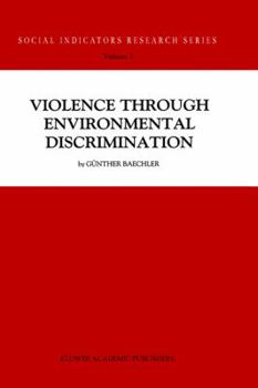 Violence Through Environmental Discrimination: Causes, Rwanda Arena, and Conflict Model - Book #2 of the Social Indicators Research Series