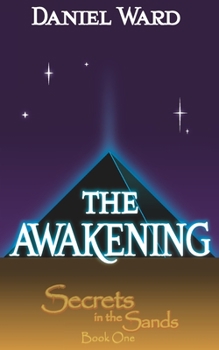 Paperback The Awakening: Secrets in The Sands: Book One Book