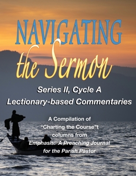 Paperback Navigating the Sermon: Series II, Cycle A Book