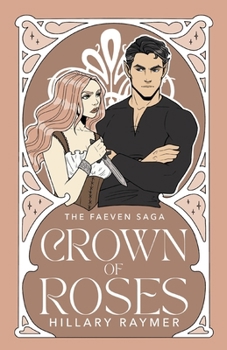 Crown of Roses - Book #1 of the Faeven Saga