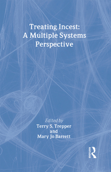 Hardcover Treating Incest: A Multiple Systems Perspective Book