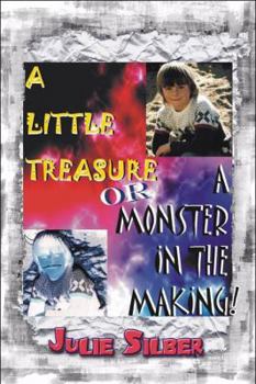 Paperback A Little Treasure or a Monster in the Making! Book