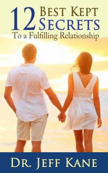 Paperback 12 Best Kept Secrets to a Fulfilling Relationship Book