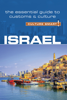 Israel - Culture Smart!: The Essential Guide to Customs & Culture - Book  of the Culture Smart!