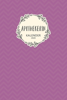 Apothekerin Kalender 2020: Geschenk Wochenplaner,Terminkalender 2020 für Ausbildung,Beruf,Kita,Kindergarten, Kindergärtnerin. Geschenkidee zu ... und Planer (German Edition)