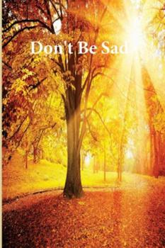 Paperback Don't Be Sad Book