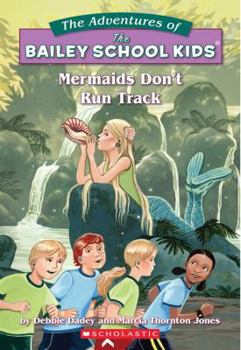 Mermaids Don't Run Track - Book #26 of the Adventures of the Bailey School Kids